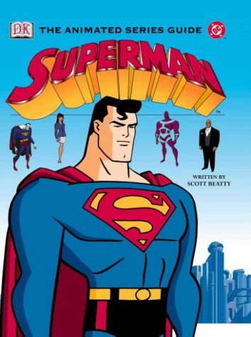 Amazon | DC Animated Superman Essential Guide | Beatty, Scott | Reference