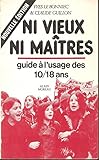  Ni vieux ni maitres : guide a l\'usage des 10-18 ans