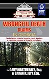 The Authority on Wrongful Death Claims in Georgia: The Definitive Guide for Surviving Family Members & Practicing Attorneys in Wrongful Death Cases