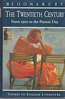 The 20th Century English Literature: From 1900 to the Present Day 0747520550 Book Cover