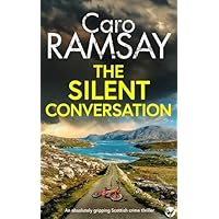 THE SILENT CONVERSATION an absolutely gripping Scottish crime thriller