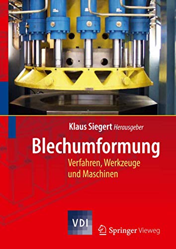 Blechumformung: Verfahren, Werkzeuge und Maschinen (VDI-Buch)