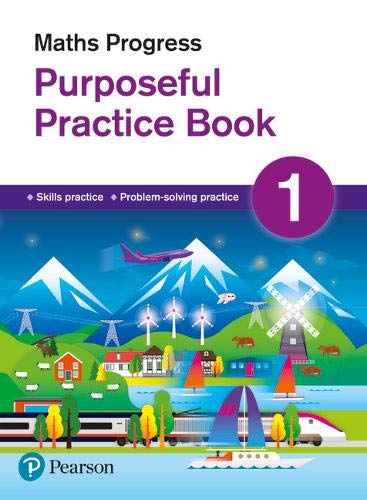 Pearson Education Limited Maths Progress Purposeful Practice Book 1 Second Edition