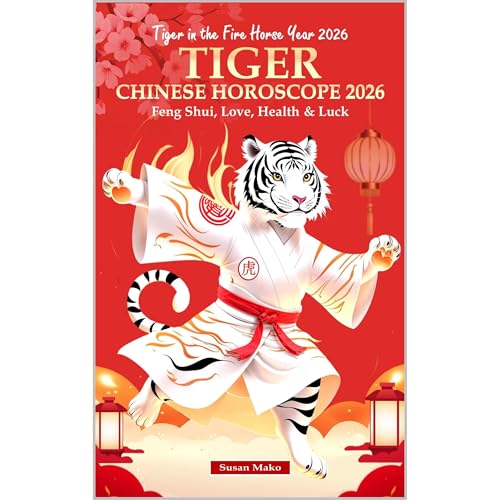 Tiger Chinese Horoscope 2026 Audiobook By Susan Mako cover art