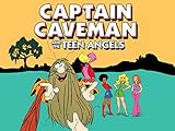 Captain Caveman and the Teen Angels