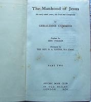The Manhood of Jesus: His Early Adult Years, His Trial and Crucification: Part Two B000WV80GS Book Cover