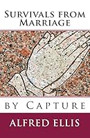 Survivals from Marriage by Capture 1514797879 Book Cover