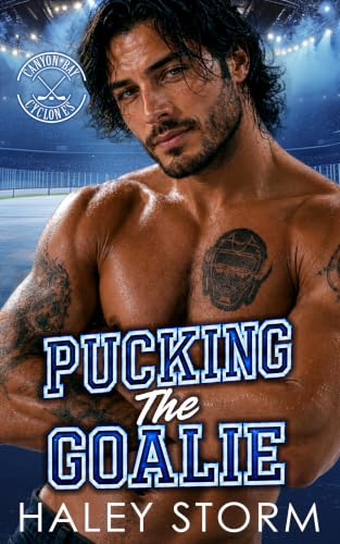 Pucking The Goalie: A Reverse Grumpy/Sunshine Hockey Romance