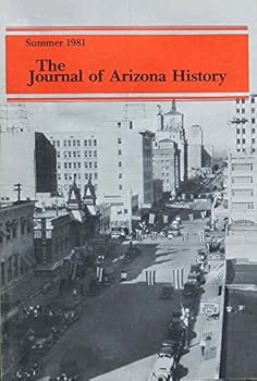 The Journal of Arizona History Summer 1981 (The Journal of Arizona History, Volume 22 number 2)