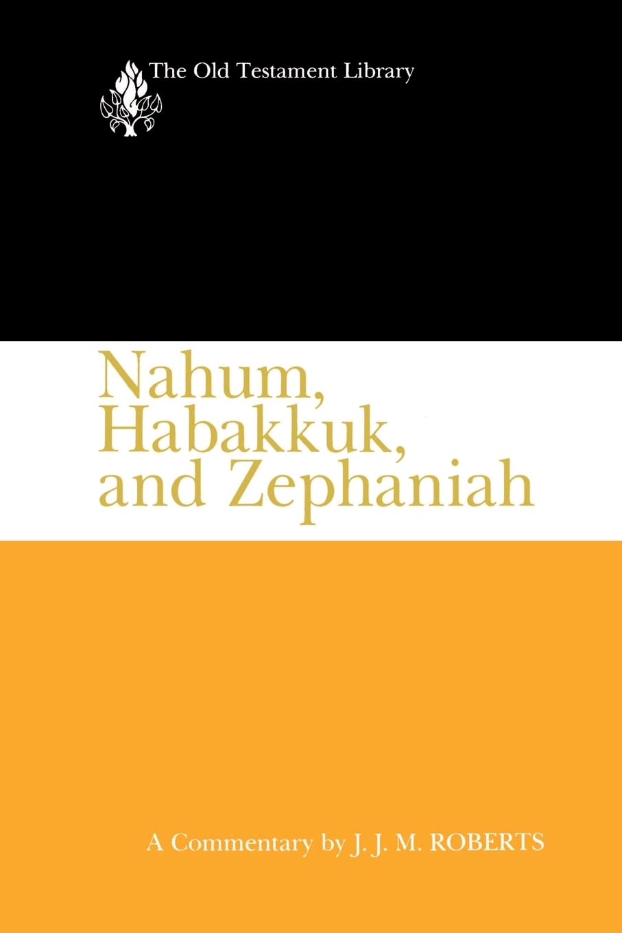 Nahum, Habbakuk, Zephaniah (Old Testament Library)