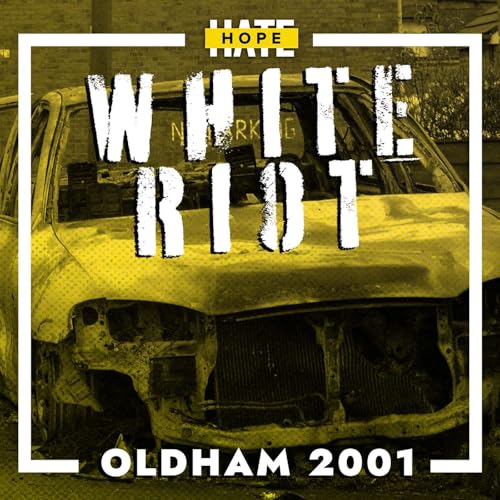 White Riot: Oldham 2001 part two