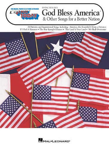 Irving Berlin's God Bless America & Other Songs for a Better Nation: E-Z Play Today Volume 236