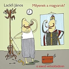 Milyenek a magyarok? Audiolibro Por Lackfi J&aacute;nos arte de portada