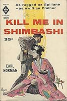 Kill Me in Shimbashi B000JI9JQE Book Cover