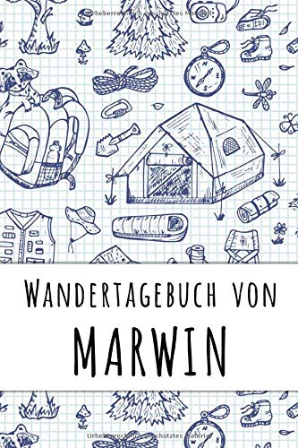 Wandertagebuch von Marwin: Wandertagebuch für Naturliebhaber und Gipfelstürmer für deinen personalisierten Vornamen