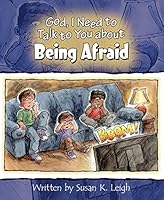 God, I Need to Talk to You about Being Afraid 0758671601 Book Cover