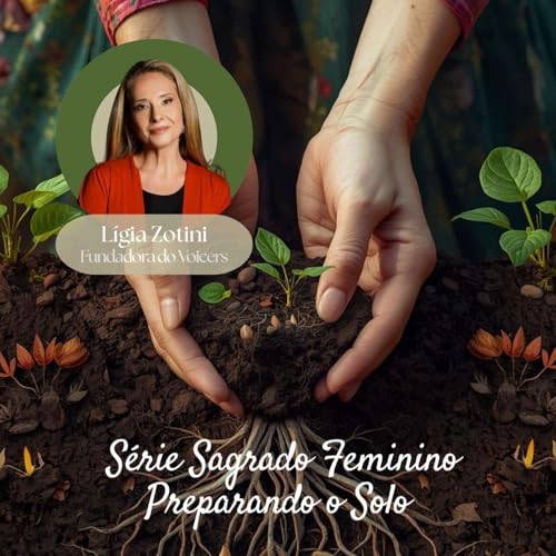 S&eacute;rie Sagrado Feminino - Preparando o Solo #1