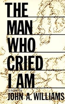 Man Who Cried I Am by John A. Williams (1985-04-02)