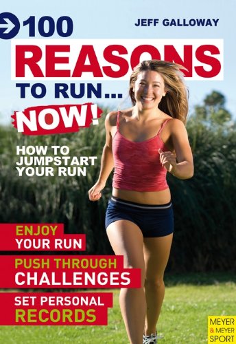 100 Reasons To Run…Now!