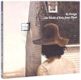 By Design: The Worlds of Betsy James Wyeth