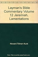 The Layman's Bible Commentary Volume 12: The Book of Jeremiah The Lamentations B000P5HT40 Book Cover