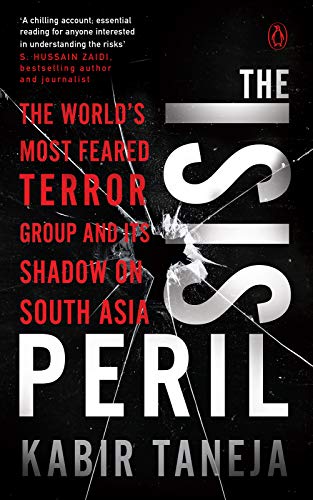  The ISIS Peril: The World’s Most Feared Terror Group and Its Shadow on South Asia (English Edition PDF Ebook En Ligne