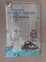 Canada's nursing sisters (Historical publication - Canadian War Museum, National Museum of Man, National Museums of Canada ; 13) 0888665679 Book Cover