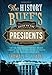 The History Buff's Guide to the Presidents: Top Ten Rankings of the Best, Worst, Largest, and Most Controversial Facets of the American Presidency (History Buff's Guides)