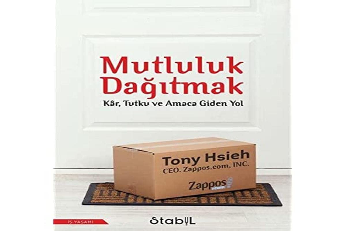 Mutluluk Dağıtmak: Kar Tutku ve Amaca Giden Yol