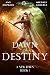 Dawn of Destiny: Age Of Magic - A Kurtherian Gambit Series (A New Dawn Book 1)