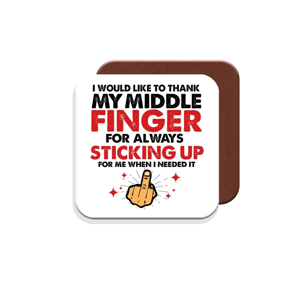 Muggz Coaster Work Colleague/Friend Funny Gift - I Would Like To Thank My Middle Finger For Always Sticking Up For Me - Giftset - Made By In The Uk