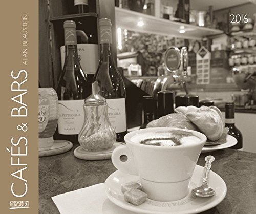 Cafés & Bars 2016: PhotoArt Kalender Cafés & Bars 2016: PhotoArt Kalender