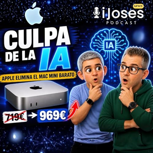 Apple elimina el Mac mini BARATO (y la IA tiene la culpa) | iJoses News