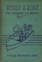 Build a Boat for Pleasure or Profit : It's Easy to Build Your Own Boat B000BRNUZO Book Cover