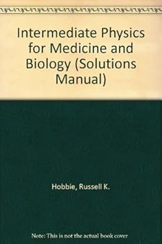 Intermediate Physics for Medicine and Biology (Solutions Manual)