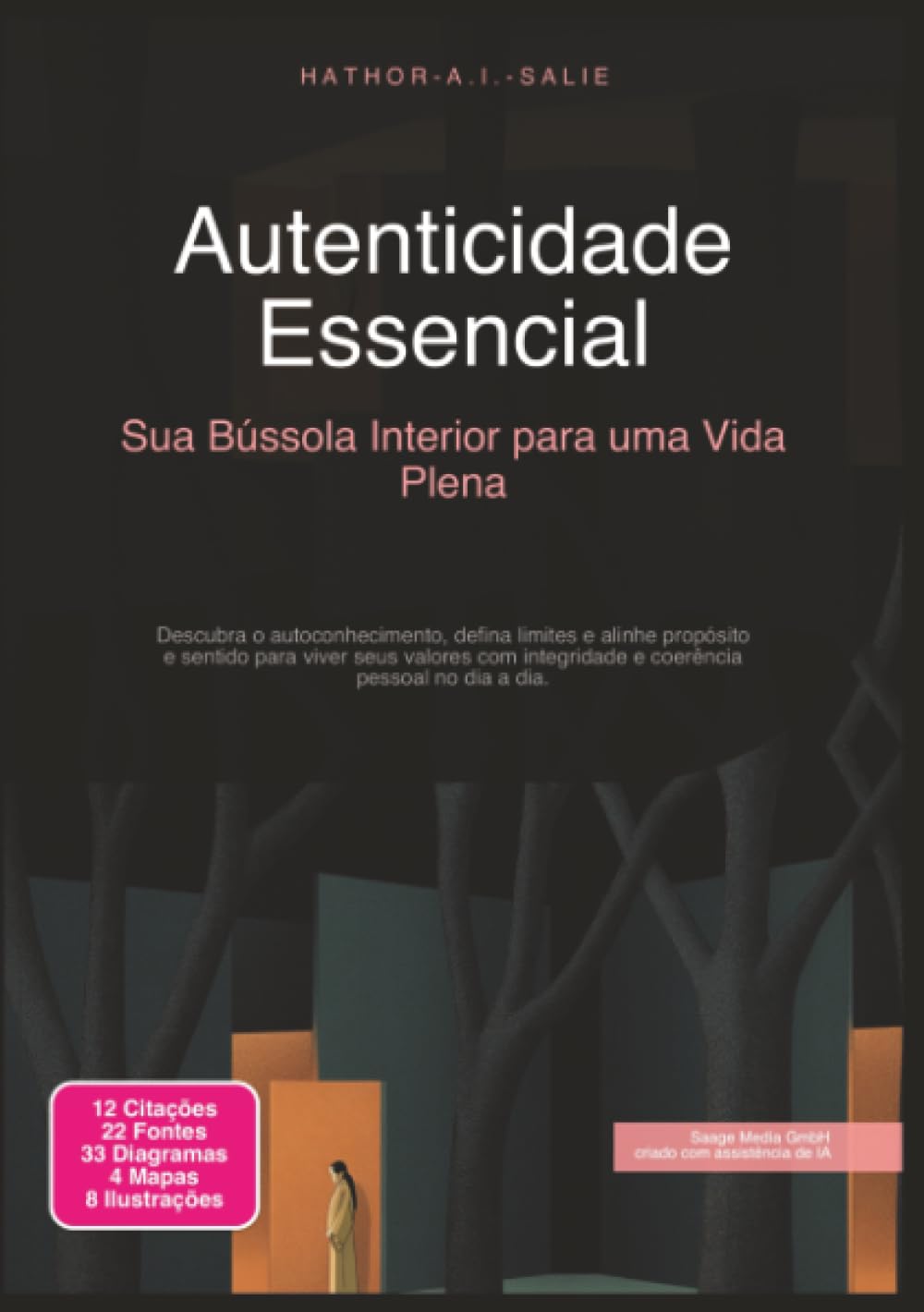 Autenticidade Essencial: Sua Bússola Interior para uma Vida Plena (Desenvolvimento pessoal)