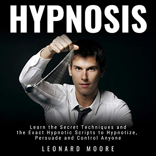 Hypnosis Learn the Secret Techniques and the Exact