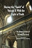 Slaying the Spirit of Vatican II With the Light of Truth