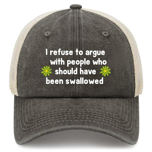 I Refuse to Argue with People Who Should Have Been Flower Hiking Hat for Men's Light Weight Sport Trucker Caps