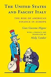 The United States and Fascist Italy: The Rise of American Finance in Europe