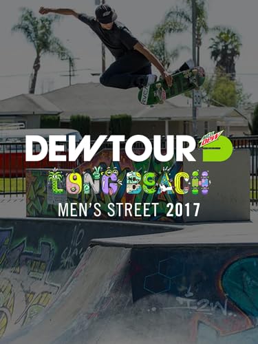 Dew Tour 2017 - Long Beach Men's Street