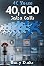40 Years 40,000 Sales Calls: Thoughts on Radio and Advertising Based on a Lifetime of Customer Contact