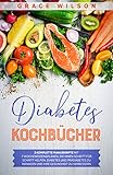  Diabetes Kochbücher: 2 Komplette Manuskripte mit 7-WochenEssensplänen, die Ihnen Schritt für Schritt helfen, Diabetes und Prädiabetes zu Managen und Ihre ... für Diabetiker und Prädiabetiker)