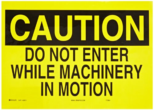 Panneau Do Not Enter While Machinery In Motion pour sécuriser l'accès aux machines