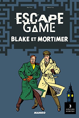 Escape Game Blake et Mortimer Escape Game Blake et Mortimer
