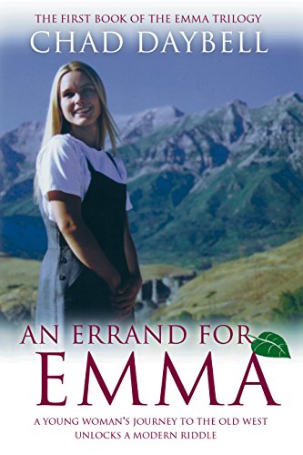 An Errand for Emma: A Young Woman's Journey to the Old West Unlocks a Modern Riddle (The Emma Trilogy, 1)