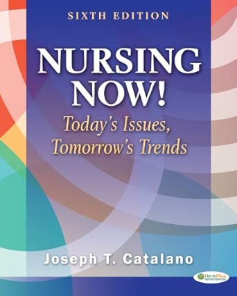 Nursing Now!: Today's Issues, Tomorrows Trends Sixth Edition book cover