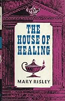 The House of Healing: The Story of the Hospital B0000CLFOG Book Cover
