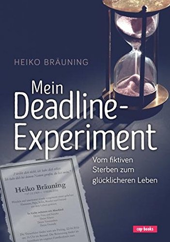 Mein Deadline-Experiment: Vom fiktiven Sterben zum...