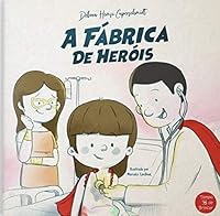 livro a fabrica de herois debora hensi cuperschmidt 2019 6580457074 Book Cover